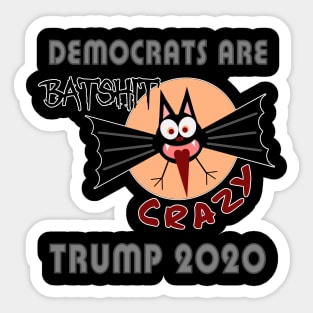 Democrats Are Batshit Crazy Sticker